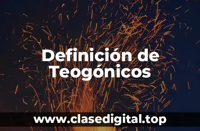 Definición de Teogónicos