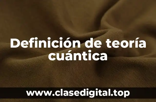 Ejemplos de teoría cuántica