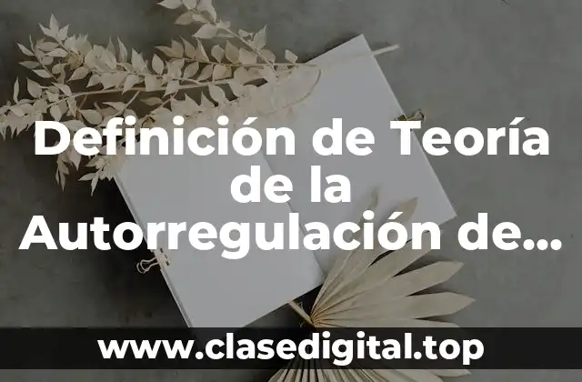 Definición de Teoría de la Autorregulación de Maslow