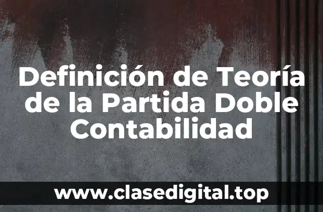 Ejemplos de Teoría de la Partida Doble Contabilidad