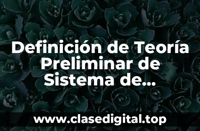 Definición de Teoría Preliminar de Sistema de Ecuaciones Diferenciales Lineales