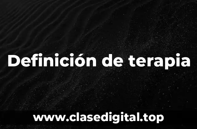 Definición de terapia