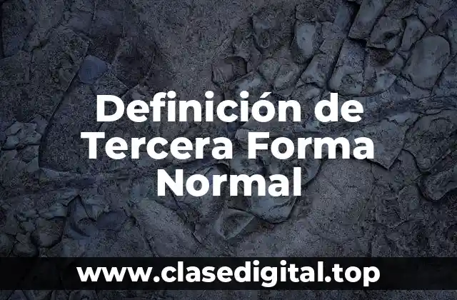 Definición de Tercera Forma Normal