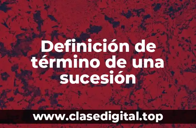 Definición de término de una sucesión