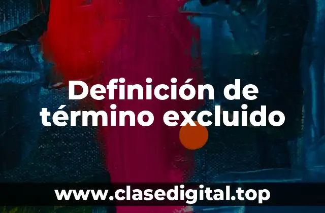 Definición técnica de término excluido