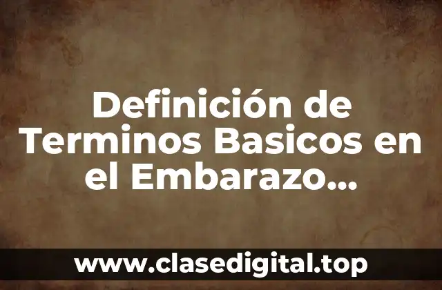 Definición Técnica del Embarazo Adolescente