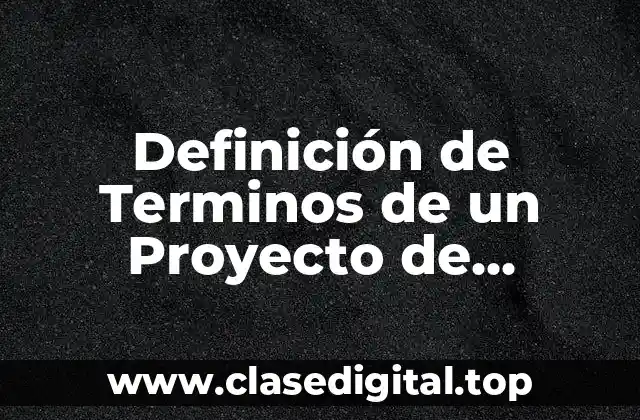 Definición de Terminos de un Proyecto de Investigación