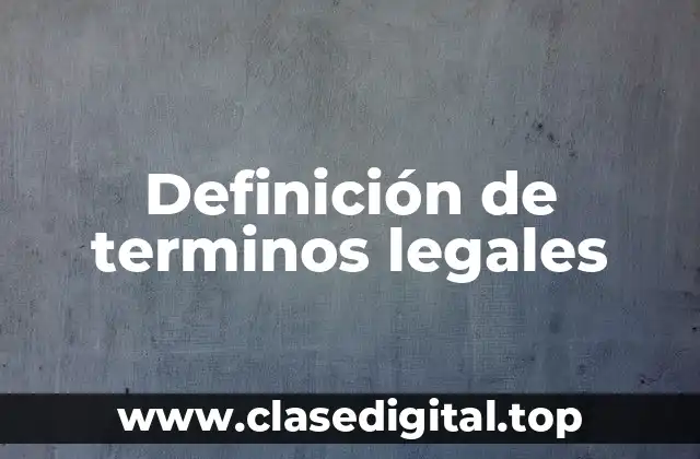 Definición de terminos legales