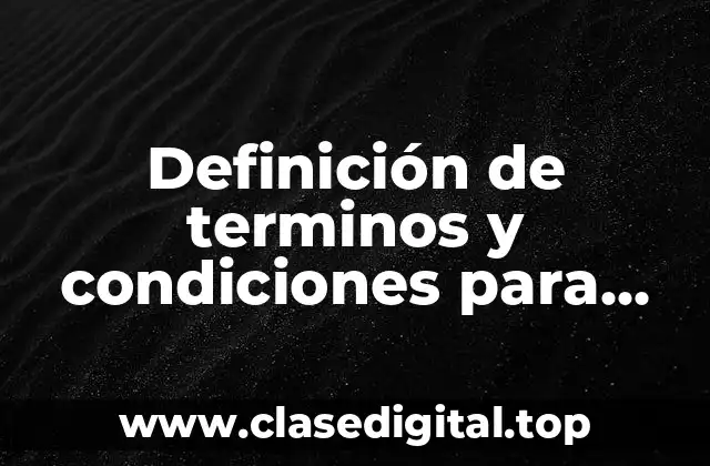 Definición de terminos y condiciones para una app