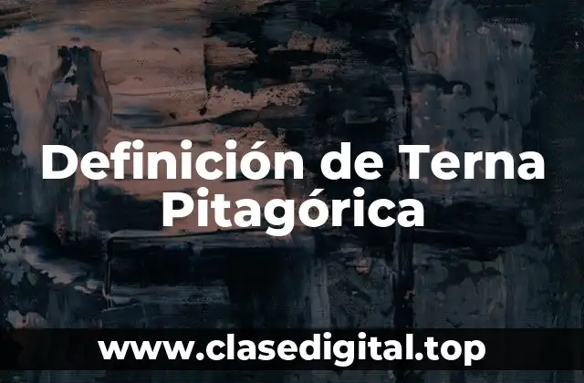 Definición de Terna Pitagórica