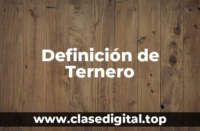 Definición de Ternero