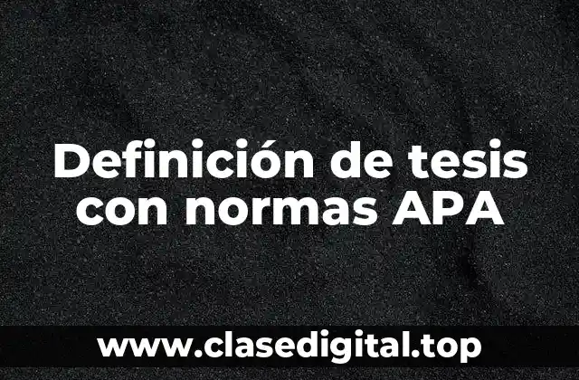 Definición de tesis con normas APA