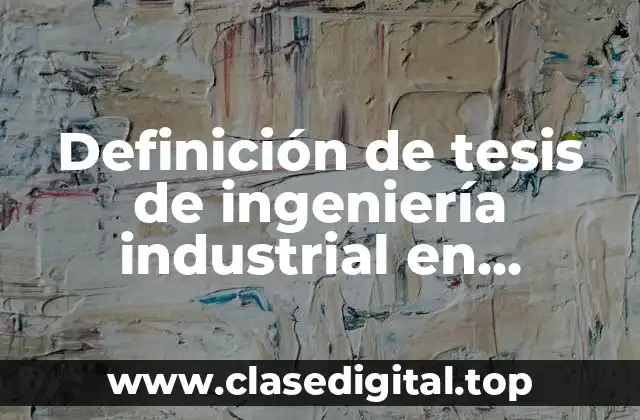 Definición de tesis de ingeniería industrial en agencias de carros