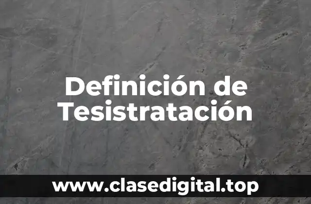 Definición de Tesistratación