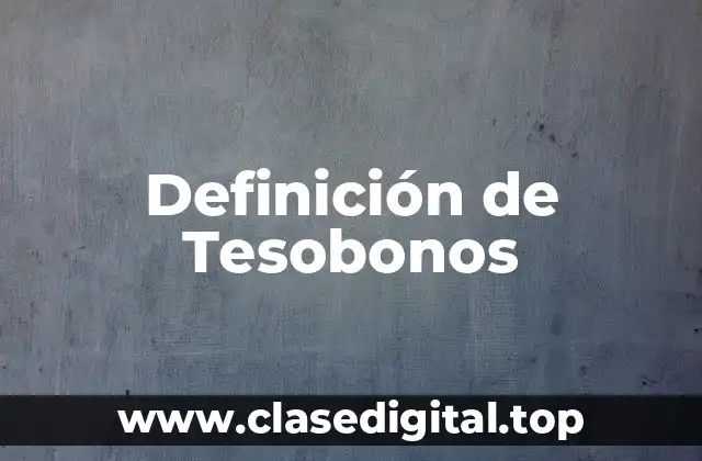 Definición de Tesobonos