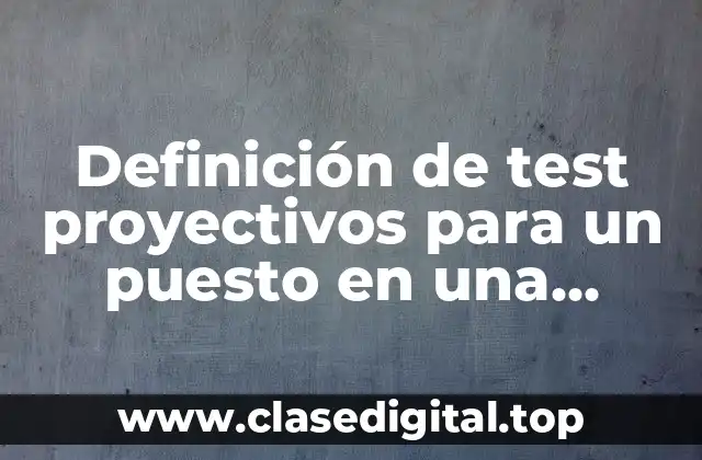 Ejemplos de test proyectivos