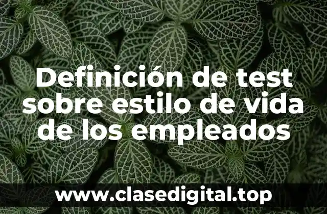 Definición de test sobre estilo de vida de los empleados