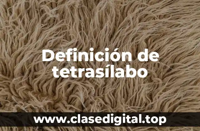 Definición de tetrasílabo