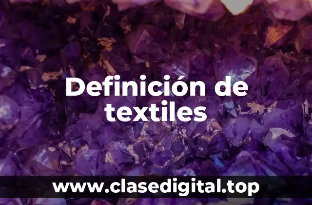 Definición técnica de textiles