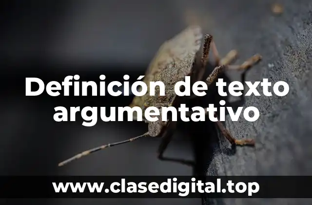✨ Definición técnica de texto argumentativo