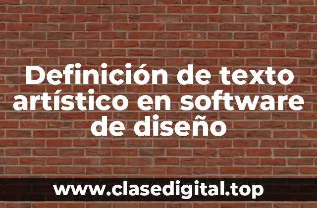 Definición técnica de texto artístico en software de diseño