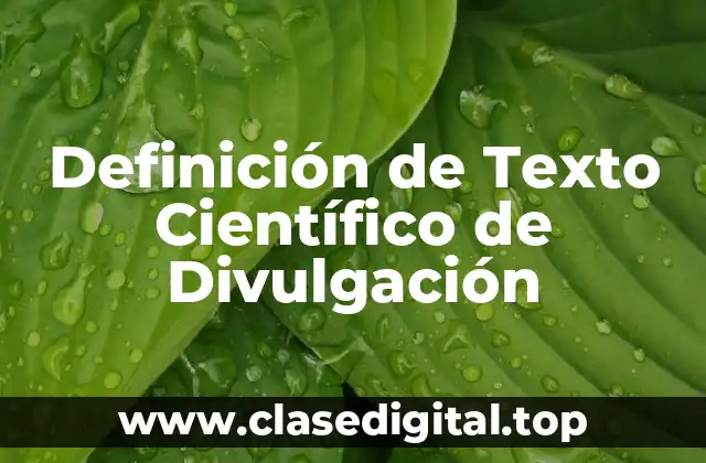 Definición de Texto Científico de Divulgación
