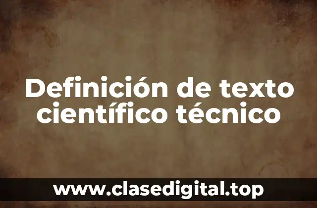 Definición de texto científico técnico