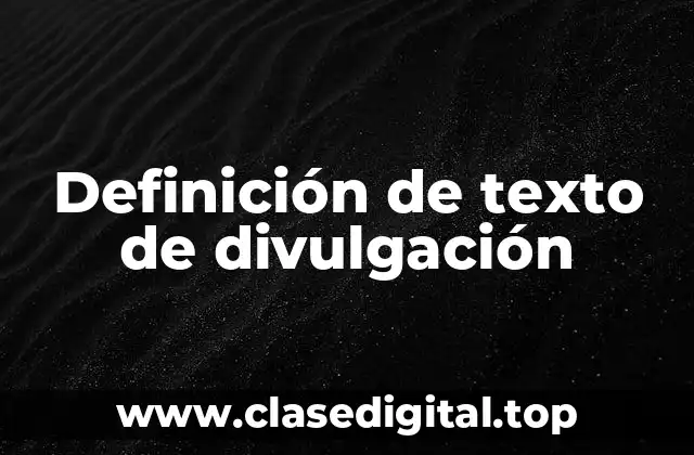 Definición técnica de texto de divulgación
