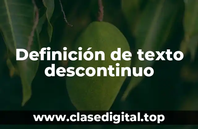 Definición de texto descontinuo
