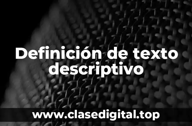 Definición de texto descriptivo
