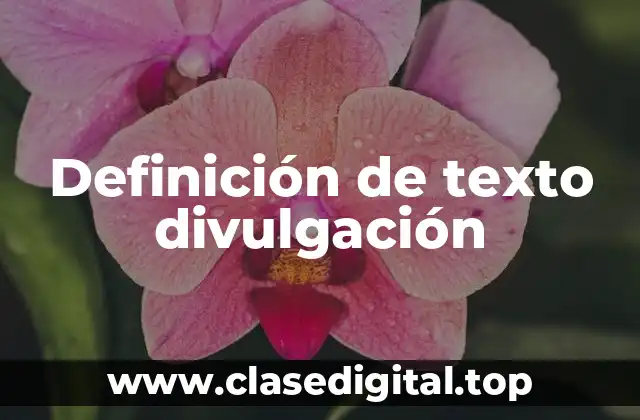 Definición de texto divulgación
