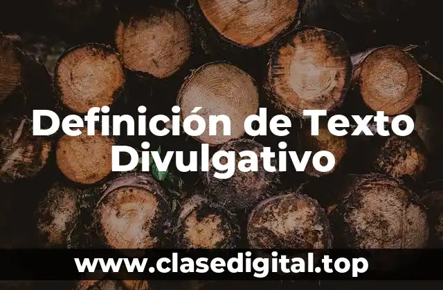 Definición de Texto Divulgativo
