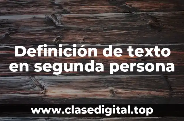 Definición de texto en segunda persona