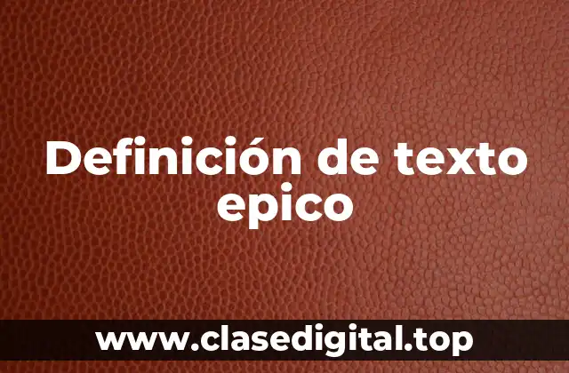 Definición de texto epico