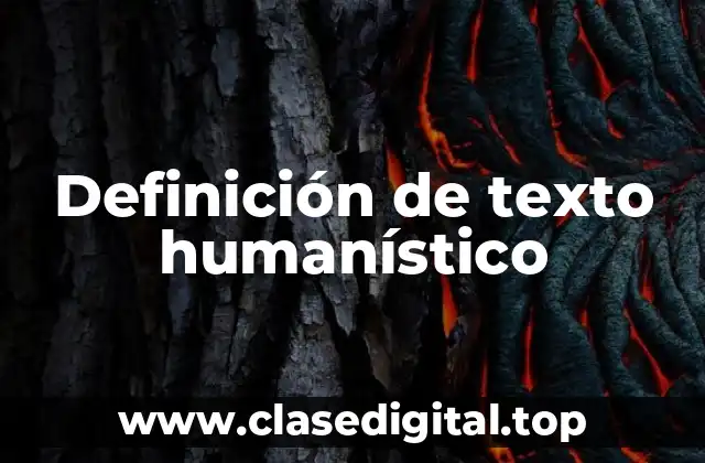 Definición de texto humanístico
