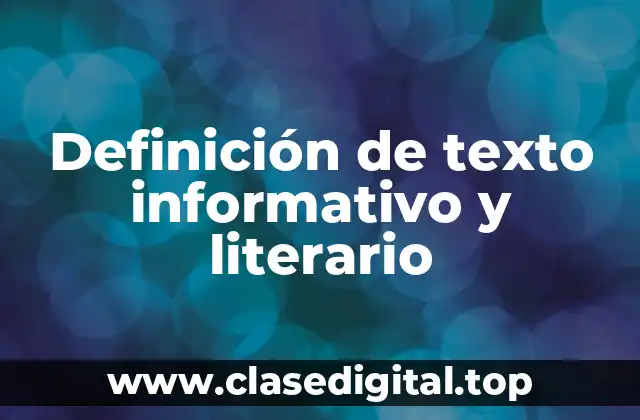 Ejemplos de texto informativo y literario