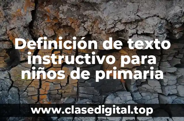 Definición de texto instructivo para niños de primaria