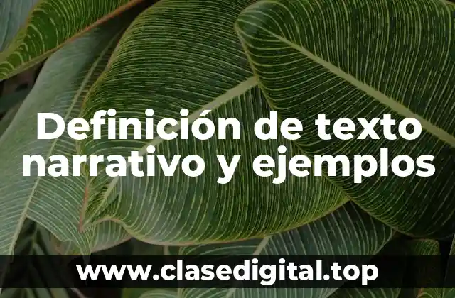 Definición de texto narrativo y ejemplos