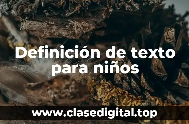 Definición de texto para niños