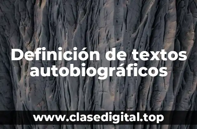 Definición de textos autobiográficos