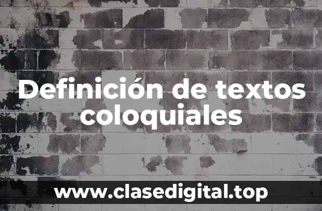 Definición de textos coloquiales