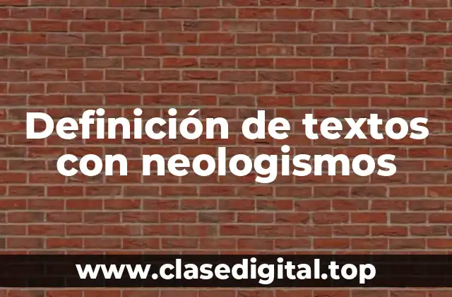 Definición de textos con neologismos