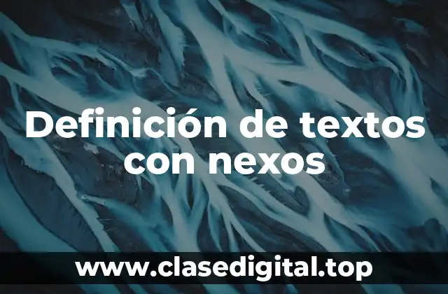 Definición de textos con nexos