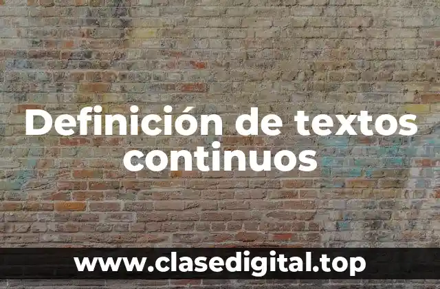 Definición técnica de textos continuos