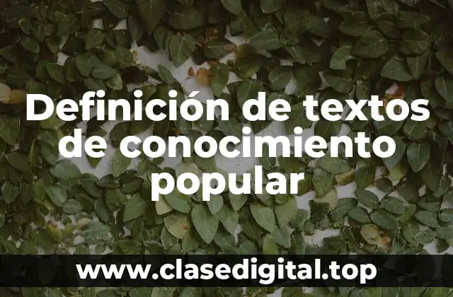 Definición de textos de conocimiento popular