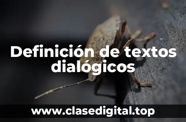Definición de textos dialógicos