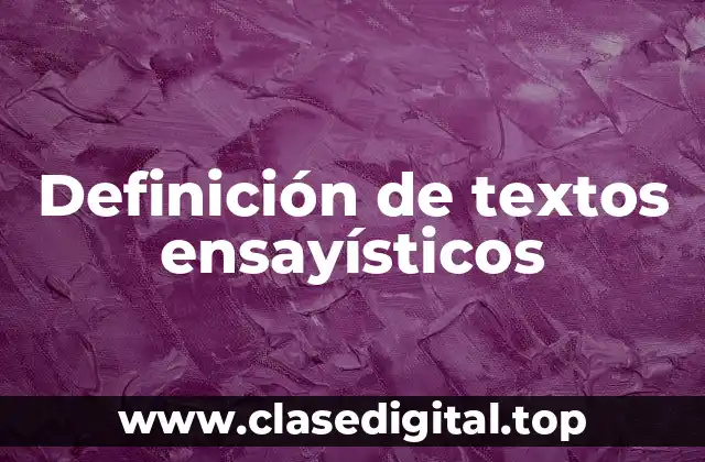 Definición de textos ensayísticos