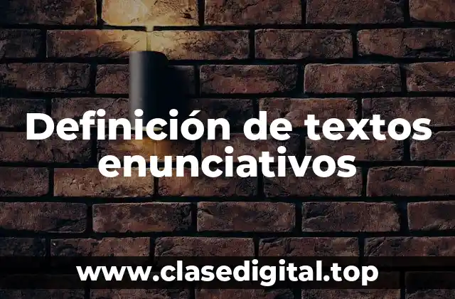 Definición de textos enunciativos
