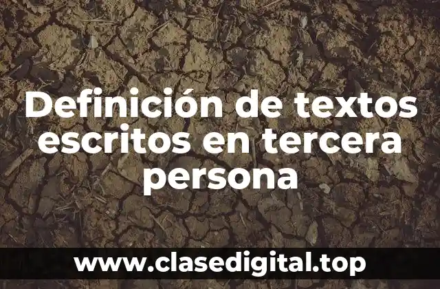 Definición de textos escritos en tercera persona
