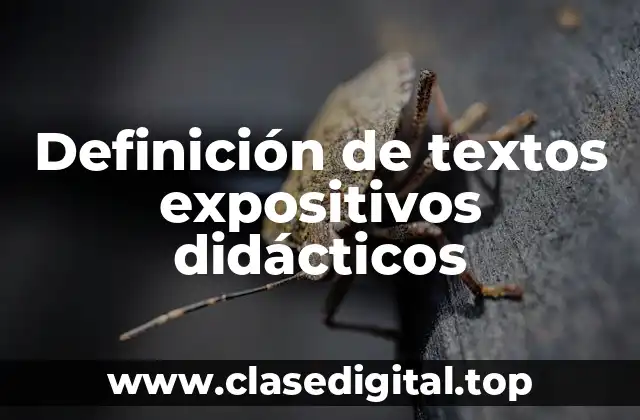 Definición de textos expositivos didácticos